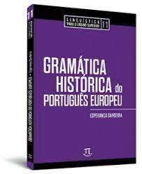 Gram�tica hist�rica do Portugu�s Europeu